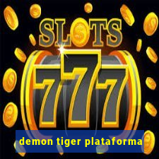 demon tiger plataforma